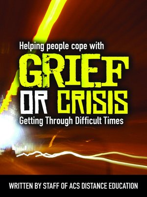 cover image of Helping People Cope with Grief and Crisis